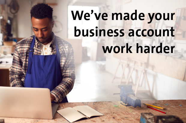 We've made your business account work harder