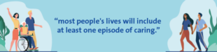 "most people's lives will include at least one episode of caring"